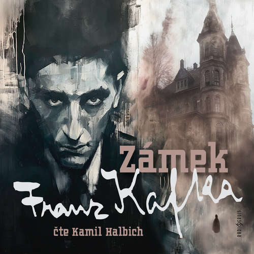 Audiokniha Zámek - Franz Kafka - Kamil Halbich