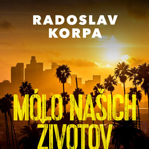 Audiokniha Mólo našich životov - Radoslav Korpa - Jana Wagnerová