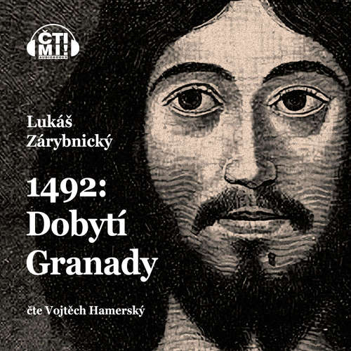 Audiokniha 1492: Dobytí Granady - Lukáš Zárybnický - Vojtěch Hamerský
