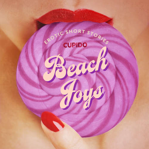 Audiobook Beach Joys - A Collection of Erotic Short Stories from Cupido (EN) - Cupido - Alessandra Anderson