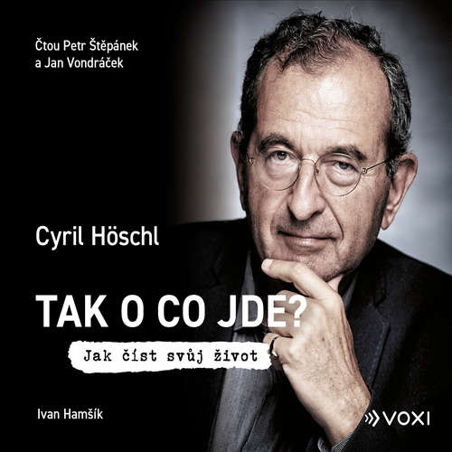 Audiokniha Tak o co jde - Cyril Höschl - Petr Štěpánek