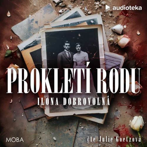 Audiokniha Prokletí rodu - Ilona Dobrovolná - Julie Goetzová