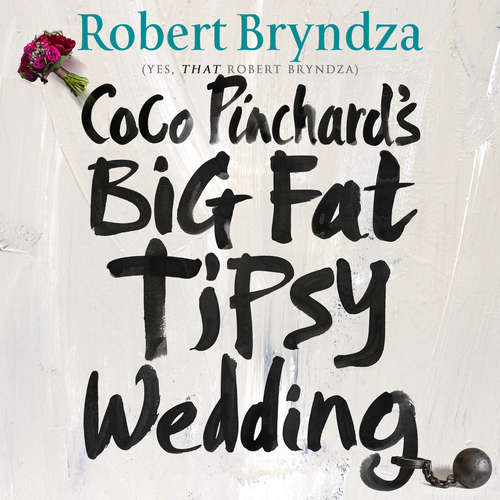 Audiobook Coco Pinchard’s Big Fat Tipsy Wedding - Robert Bryndza - Jan Cramer