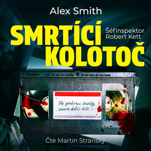 Audiokniha Smrtící kolotoč - Alex Smith - Martin Stránský