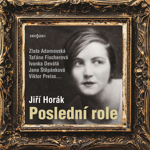 Audiokniha Poslední role - Jiří Horák - Zlata Adamovská