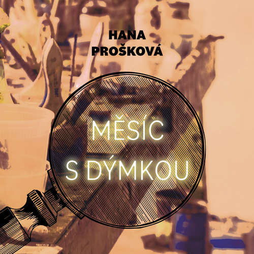 Audiokniha Měsíc s dýmkou - Hana Prošková - Gustav Hašek
