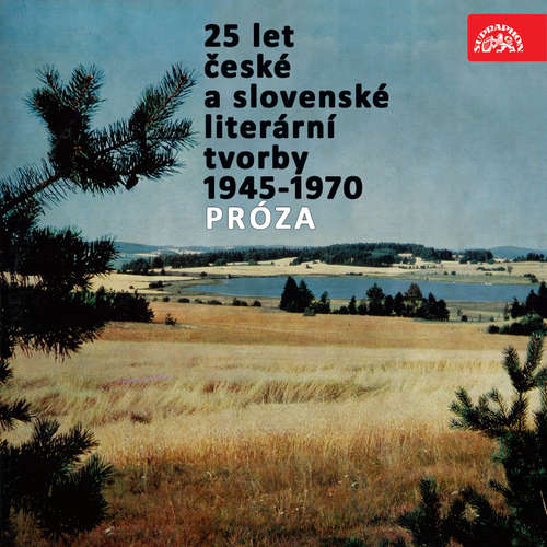Audiokniha 25 let české a slovenské literární tvorby /1945-1970/ (Próza) - Jan Drda - Alfred Strejček