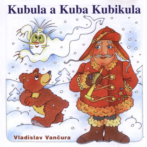 Audiokniha Kubula a Kuba Kubikula - Vladislav Vančura - Libuše Havelková