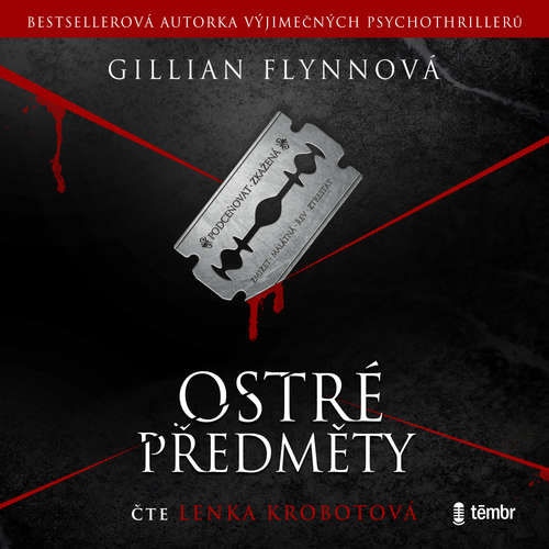 Audiokniha Ostré předměty - 2. vydání - Gillian Flynn - Lenka Krobotová