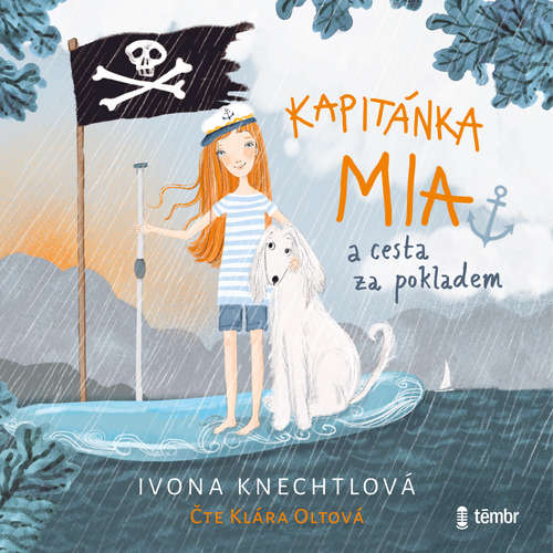 Audiokniha Kapitánka Mia a cesta za pokladem - Ivona Knechtlová - Klára Oltová