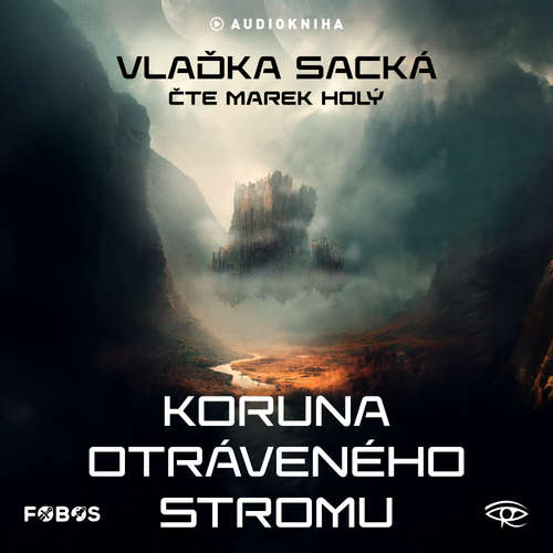 Audiokniha Koruna otráveného stromu - Vlaďka Sacká - Marek Holý