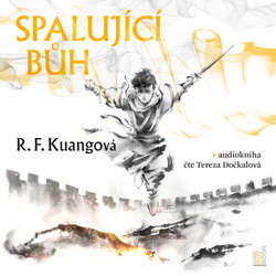 Audiokniha Spalující bůh - R. F. Kuangová - Tereza Dočkalová