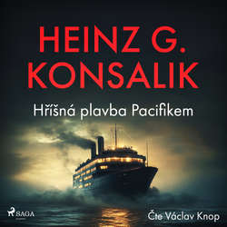 Audiokniha Hříšná plavba Pacifikem - Heinz G. Konsalik - Václav Knop