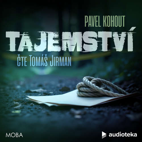 Audiokniha Tajemství - Pavel Kohout - Tomáš Jirman