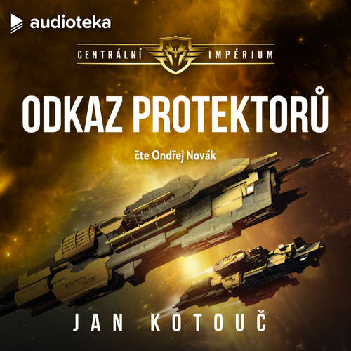 Audiokniha Odkaz Protektorů - Jan Kotouč - Ondřej Novák