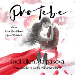 Audiokniha Pro tebe - Jodi Ellen Malpasová - René Slováčková