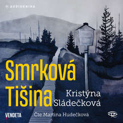 Audiokniha Smrková Tišina - Kristýna Sládečková - Martina Hudečková