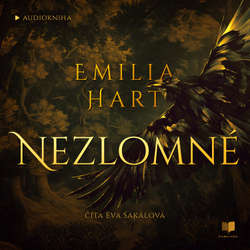 Audiokniha Nezlomné - Emilia Hart - Eva Sakálová