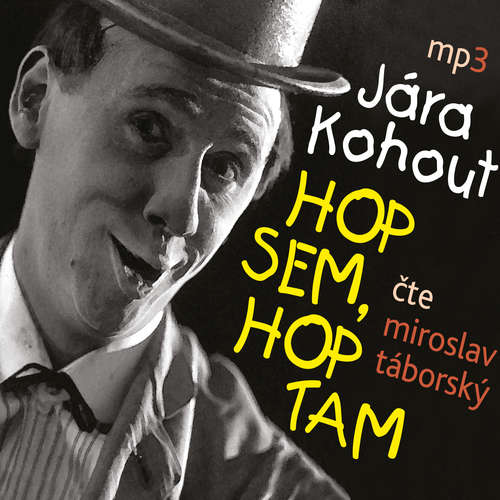Audiokniha HOP SEM, HOP TAM - Jára Kohout - Miroslav Táborský
