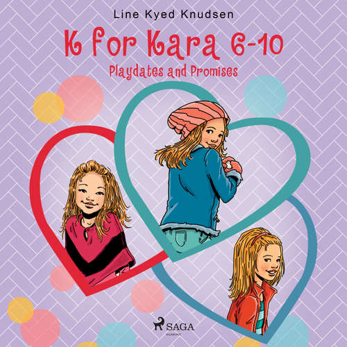Audiobook K for Kara 6-10. Playdates and Promises (EN) - Line Kyed Knudsen - Jennifer Wagstaffe
