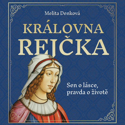Audiokniha Královna Rejčka - Melita Denková - Jana Štvrtecká