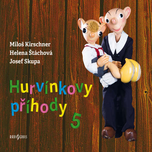 Audiokniha Hurvínkovy příhody 5 - Miloš Kirschner - Miloš Kirschner