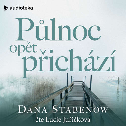 Audiokniha Půlnoc opět přichází - Dana Stabenow - Lucie Juřičková