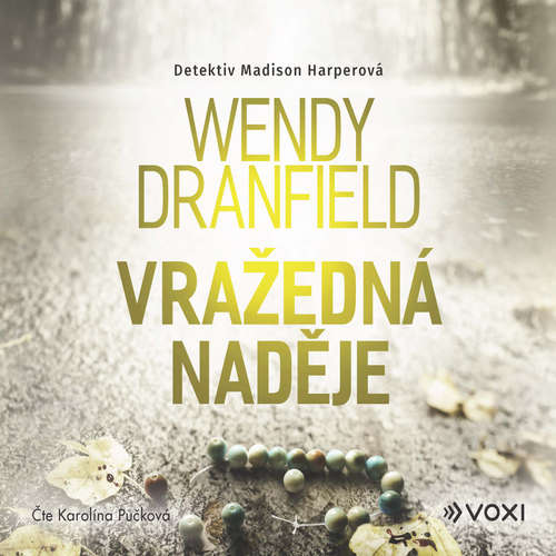 Audiokniha Vražedná naděje - Wendy Dranfield - Karolína Půčková