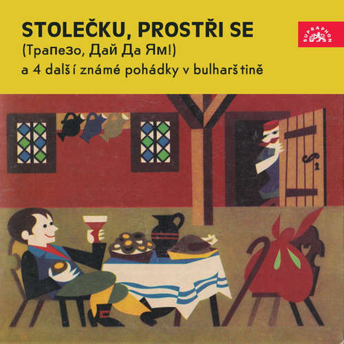 Audiokniha Stolečku, prostři se (Trapezo, daj da jam) a 4 další známé pohádky v bulharštině - Petr Iljič Čajkovskij - Conka Miteva