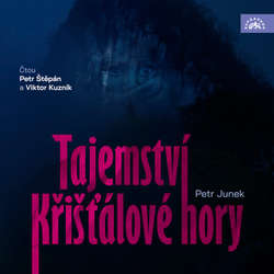 Audiokniha Tajemství Křišťálové hory - Petr Junek - Petr Štěpán