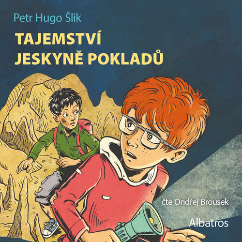 Audiokniha Tajemství jeskyně pokladů - Petr Hugo Šlik - Ondřej Brousek
