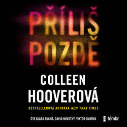 Audiokniha Příliš pozdě - Colleen Hooverová - Klára Suchá
