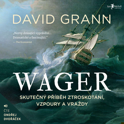 Audiokniha Wager - David Grann - Ondřej Dvořáček
