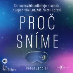 Audiokniha Proč sníme - Rahul Jandial - Petr Štěpán