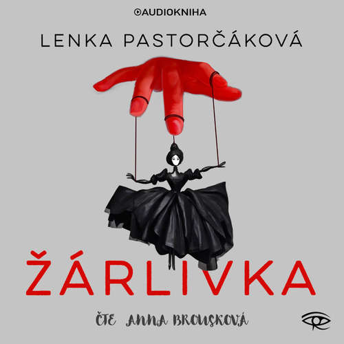 Audiokniha Žárlivka - Lenka Pastorčáková - Anna Brousková