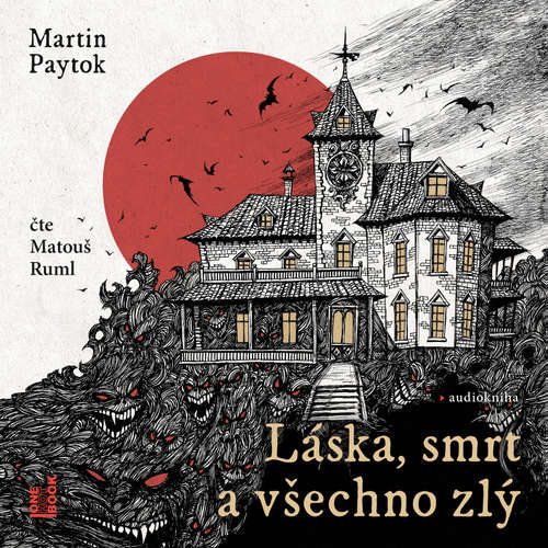 Audiokniha Láska, smrt a všechno zlý - Martin Paytok - Matouš Ruml