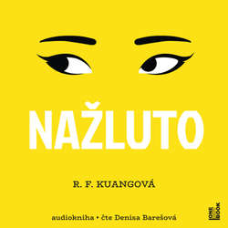Audiokniha Nažluto - R. F. Kuangová - Denisa Barešová