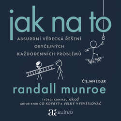 Audiokniha Jak na to - Randall Munroe - Jan Eisler