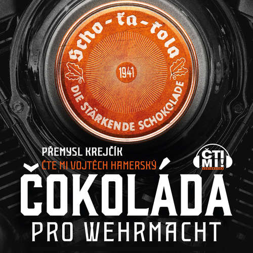 Audiokniha Čokoláda pro wehrmacht - Přemysl Krejčík - Vojtěch Hamerský