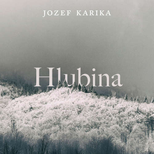 Audiokniha Hlubina - Jozef Karika - Vasil Fridrich