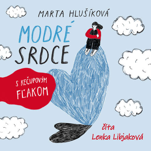 Audiokniha Modré srdce s kečupovým fľakom - Marta Hlušíková - Lenka Libjaková