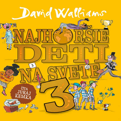 Audiokniha Najhoršie deti na svete 3 - David Walliams - Juraj Kemka