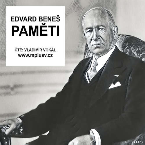 Audiokniha Paměti - celé vydání - Edvard Beneš - Vladimír Vokál