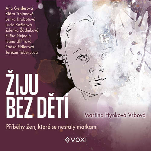 Audiokniha Žiju bez dětí - Martina Hynková Vrbová - Martina Hynková Vrbová