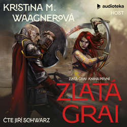 Audiokniha Zlatá grai - Kristina M. Waagnerová - Jiří Schwarz