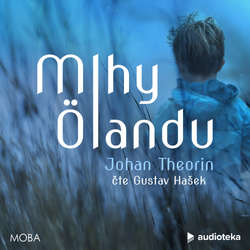 Audiokniha Mlhy Ölandu - Johan Theorin - Gustav Hašek