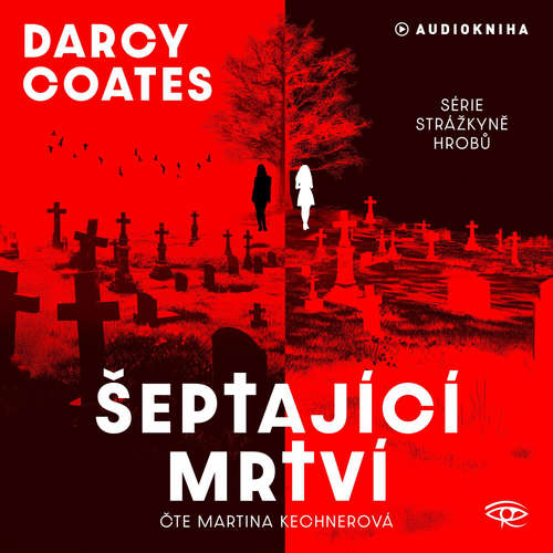 Audiokniha Šeptající mrtví - Darcy Coates - Martina Kechnerová
