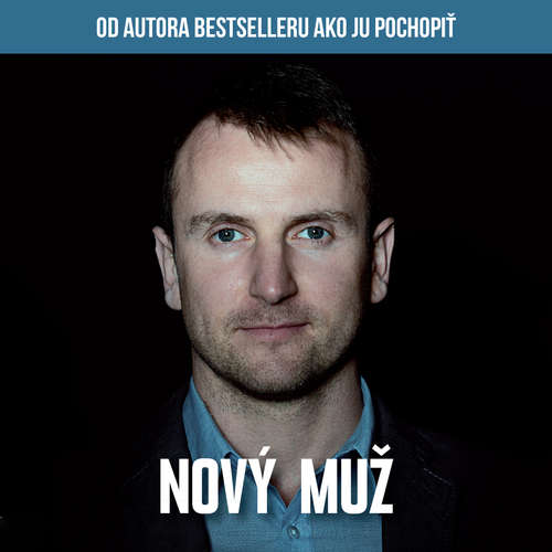 Audiokniha Nový muž - Stanislav Ličko - Stanislav Ličko
