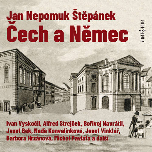 Audiokniha Čech a Němec - jan Nepomuk Štěpánek - Miroslav Masopust
