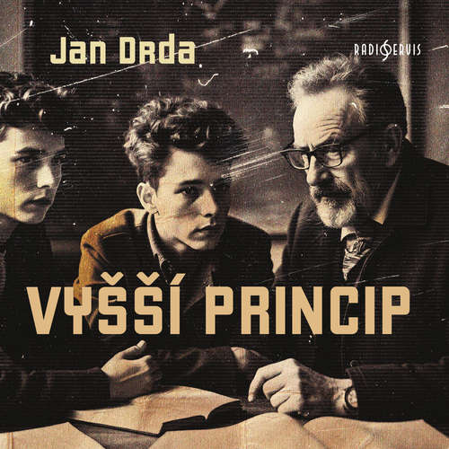 Audiokniha Vyšší princip - Jan Drda - Antonín Hardt
